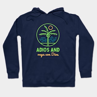 Adios and Vaya con Dios Hoodie